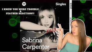 Sabrina Carpenter Spotify Singles I Knew You Were Trouble & Feather Reaction! #sabrinacarpenter