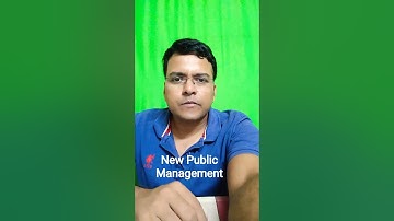 NEW PUBLIC MANAGEMENT: PUBLIC ADMINSTRATION OPTIONAL: OPSC: DEEPAK KUMAR SWAIN
