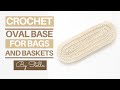 How to make Crochet Bag Base DIY.Oval Basket Base Tutorial.Base Oval De Croche.By Stella