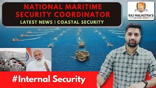 National Maritime Security Coordinator || Internal Security || Current Affairs || Explained ||