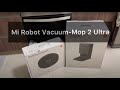 Mi Robot Vacuum-mop 2 Ultra Unboxing