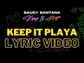 Miniature de la vidéo de la chanson Keep It Playa