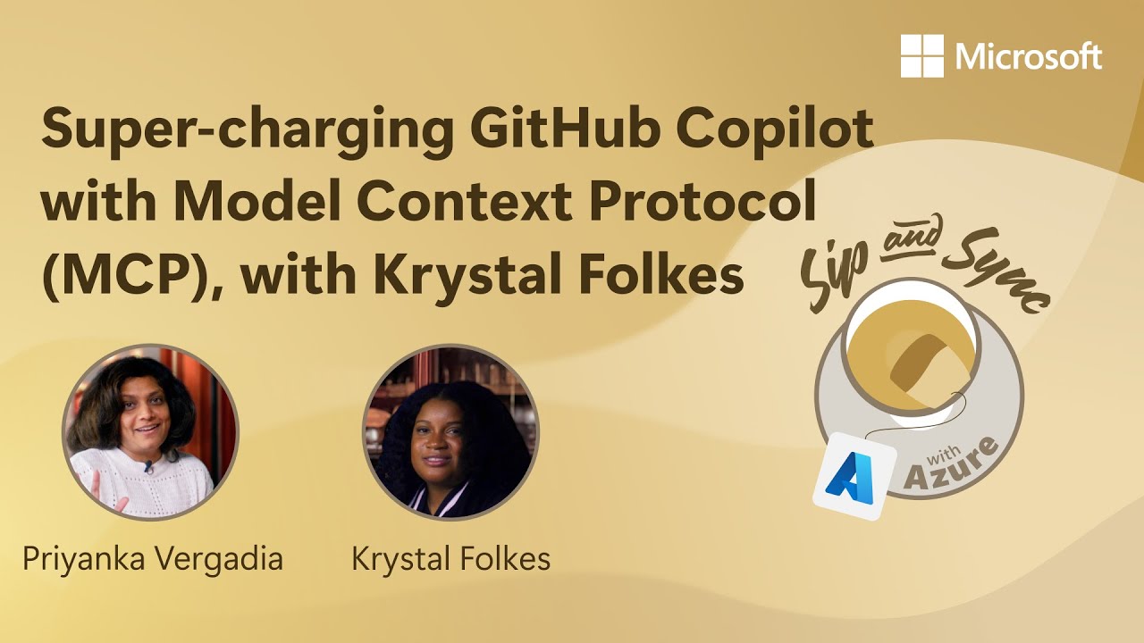 Sip and Sync: Super-charging GitHub Copilot with Model Context Protocol (MCP), with Krystal Folkes
