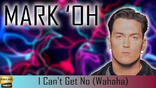 Mark 'Oh "I Can't Get No (Wahaha)" (1995) [Restored Version FullHD]