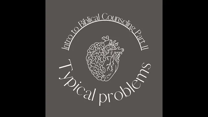 Intro to Biblical Counseling Part II | Typical Problems (Addiction Part 2) | Week 5 | March 1, 2023