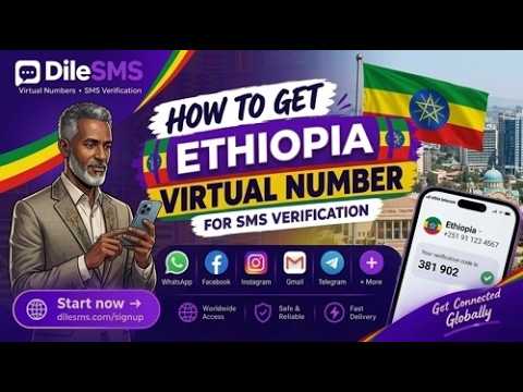 Ethiopia Virtual Number | How to Get an Ethiopian Virtual Number