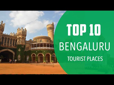 Video: Top 10 Tourist Places to Visit in Bengaluru