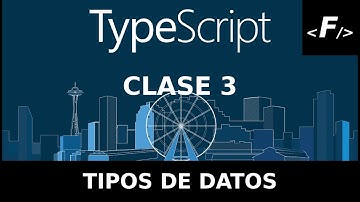 Typescript Curso, Capitulo 3| Tipos de Datos