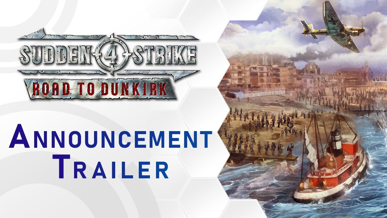 Sudden Strike 4 - Dunkirk Announcement Trailer (US) - YouTube