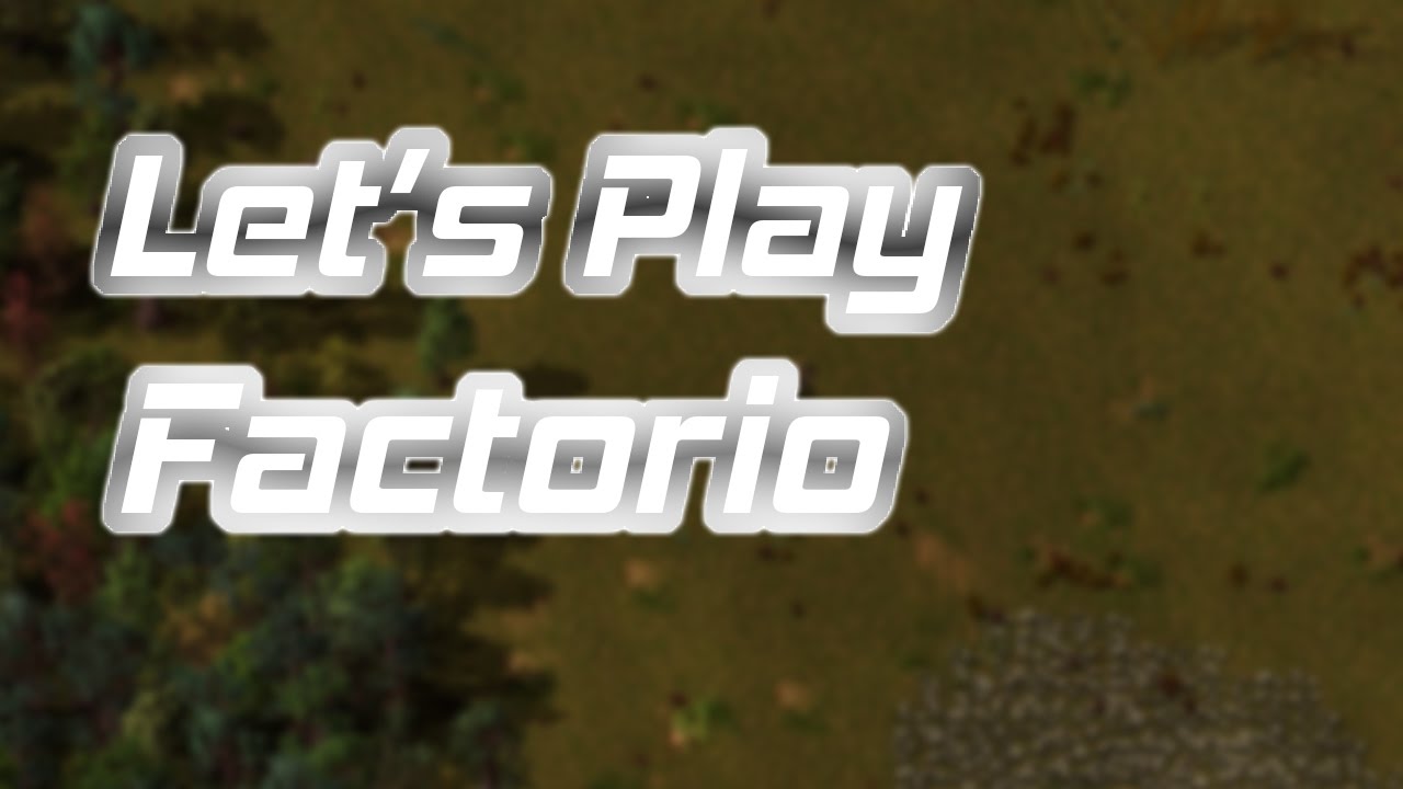 Let's Play Factorio Part 2 - YouTube