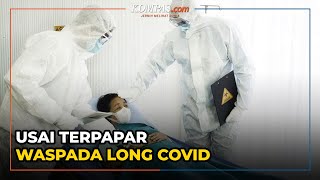 4 Gejala yang Bisa Dialami Usai Terpapar Covid-19