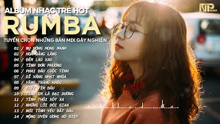 Tuyệt Phẩm Rumba Nhạc Trẻ Hot TikTok - Nụ Hồng Mong Manh - Nhạc Hot Mix RumBa Gây Nghiện Mới Nhất