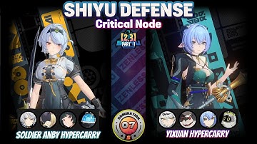 SHIYU DEFENSE 2.3 part 1 | Critical node✦7 : Soldier Anby Hypercarry + Yixuan Hypercarry #zzz