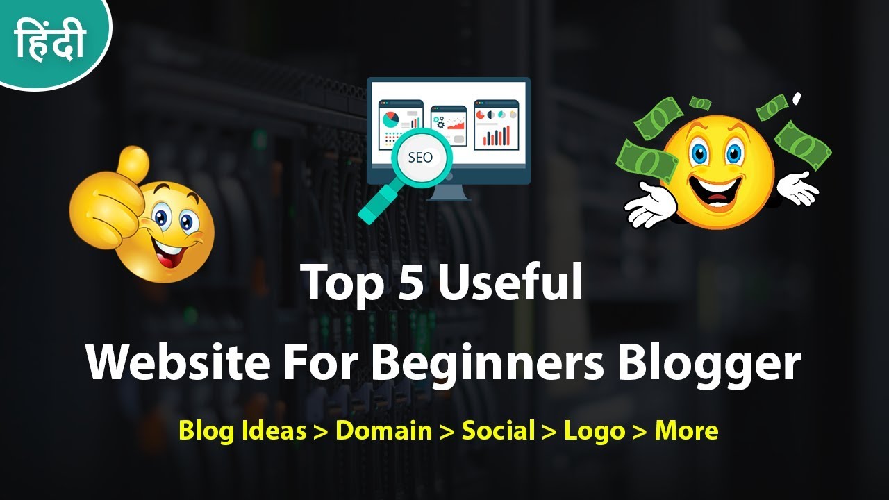 Top 5 Website For Beginners Blogger 2019