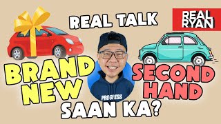 REAL TALK : BRAND NEW CAR OR SECOND HAND CAR