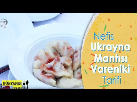 Ukrayna Mantısı Vareniki Nasıl Yapılır? | Vişneli Mantı