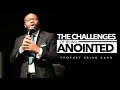 “The Challenges of Being Anointed” - Prophet Brian Carn (February 14, 2021)