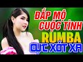 ĐẮP MỘ CUỘC TÌNH, CÁT BỤI CUỘC ĐỜI RUMBA - LK Rumba Người Mẫu Gái Xinh 2k Nhẹ Nhàng Cực Xót Xa