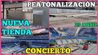 💥 PREPARANDO el PRIMER CONCIERTO en el NUEVO BERNABEU ⚠️ OBRAS del SANTIAGO BERNABEU (23 abril 2024)