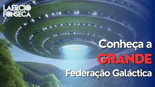 A Grande FEDERAÇÃO GALÁCTICA e as GALÁXIAS