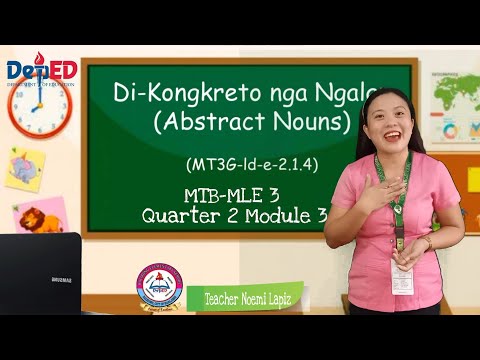 MTB- MLE 3 QUARTER 2 MODULE 3 (Di-Konkreto nga Ngalan Abstract Noun )