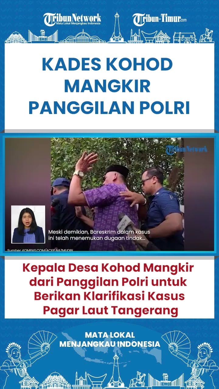 SHORT Kades Kohod Arsin,Mangkir Panggilan Polri Buat Klarifikasi Terkait Kasus Pagar Laut di Bekasi