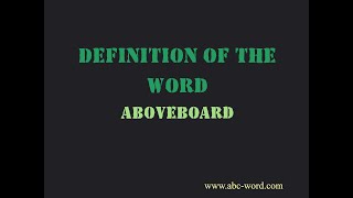 Definition Of The Word Aboveboard