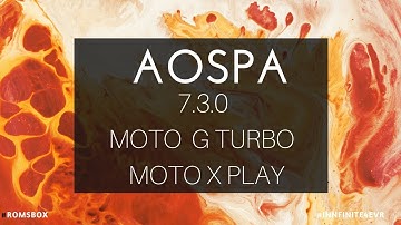 AOSPA Paranoid Android 7.3.0 For Moto G Turbo / Merlin | Moto X Play / lux | Nougat 7.1.2