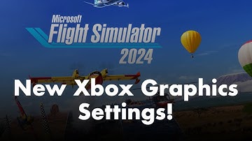 Microsoft Flight Simulator 2024 | Testing the new Xbox Graphics Settings!