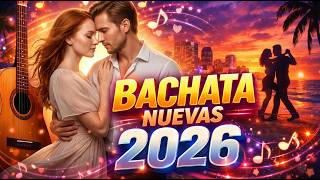 Best Bachata Romántica 2026 ❤️ Amor que Parece Real