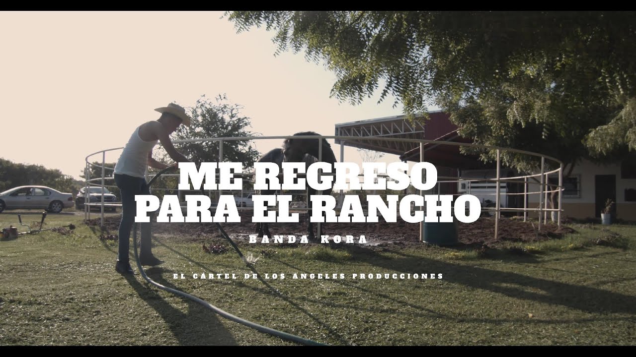 Banda Kora - Me regreso para el rancho