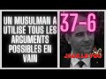 376 un musulman a utilis tous les arguments possibles en vain