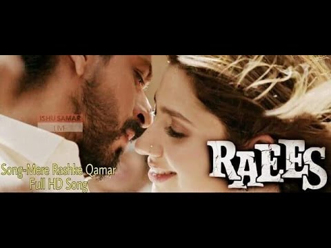 Mere Rashke Qamar Official | RAEES VIDEO SONG | Shah Rukh Khan | Mahira Khan