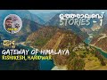 Uttarakhand stories ep 1  gateway of himalaya  rishikesh haridwar and sari