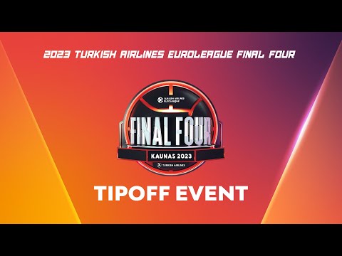 2023 Turkish Airlines EuroLeague Final Four Tipoff Event