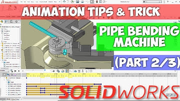 Solidwoks Animation Tutorial   Pipe Bending Machine  Part 2/3