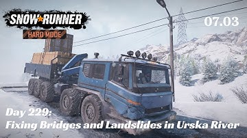 SnowRunner Hard Mode - R07 E03 - Fixing Bridges and Landslides