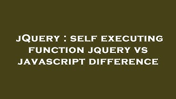 jQuery : self executing function jquery vs javascript difference