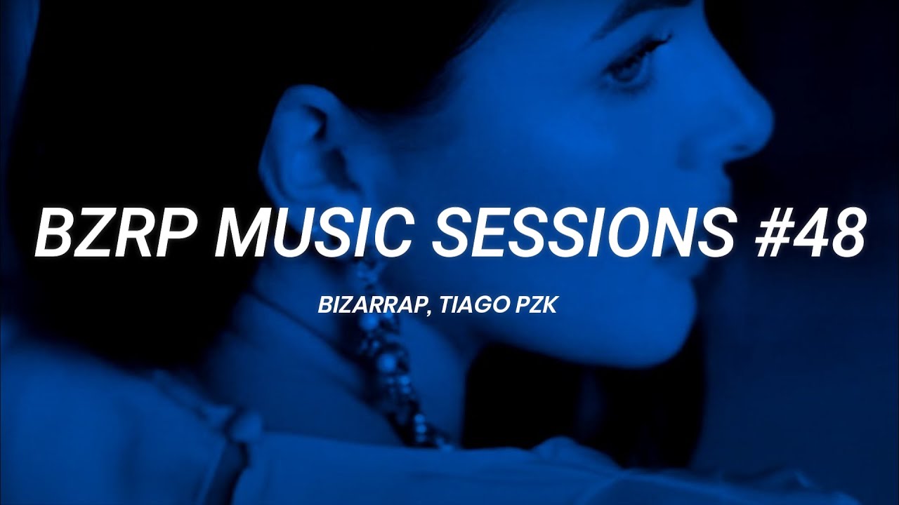 Tiago PZK: Bzrp Music Sessions, Vol. 48 || LETRA - YouTube