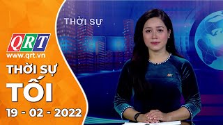 Thời sự tối Truyền hình Quảng Nam | 19-02-2022 | QRT