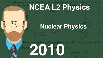 2010 Nuclear Physics Exam (NCEA Level 2 Physics)