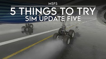 Microsoft Flight Simulator - Five Things to Try in Sim Update 5 and Xbox Series X / S