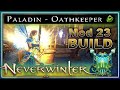 *Universal* Paladin Healing Build: "Heal your Party Through Anything!"- Mod 23 Neverwinter