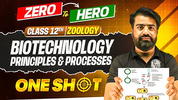 JKBOSE Class 12th Zoology | Biotechnology - Principles & Processes | ONE-SHOT | JKBOSE Wallah