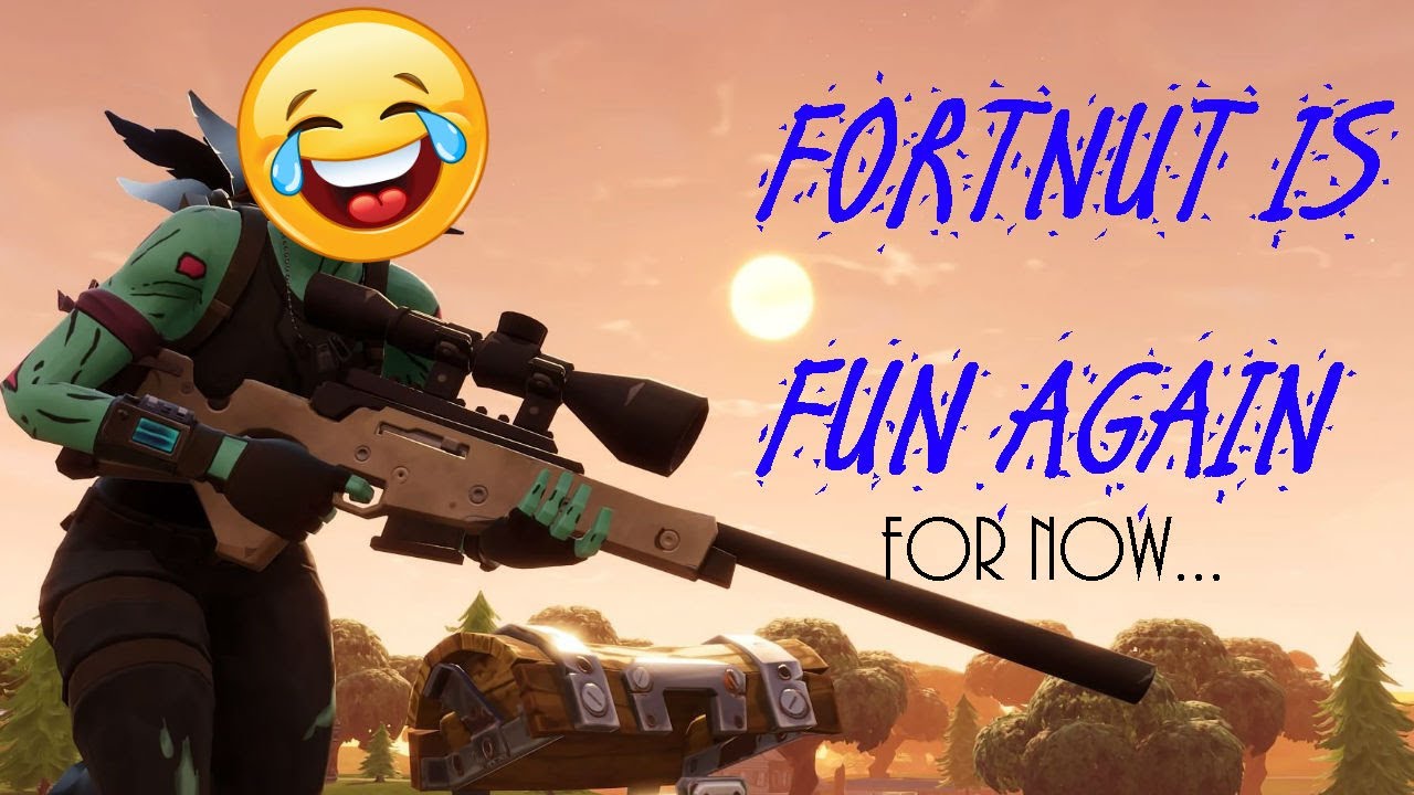 FoRtNuT IS FuN AgAiN... For Now... FoRtNuT IS FuN AgAiN... For Now...