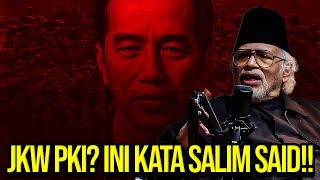 JKW PKI? INI KATA SALIM SAID!! | IN MEMORIAM 1943-2024