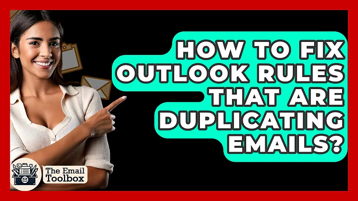 How To Fix Outlook Rules That Are Duplicating Emails? - TheEmailToolbox.com