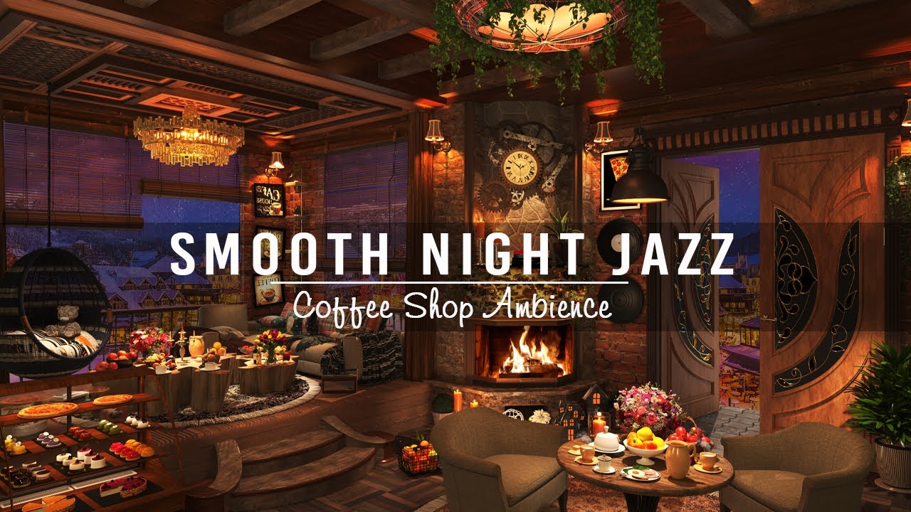 Cozy Jazz Music & 4K Coffee Shop Ambience with Relaxing Smooth Piano ...