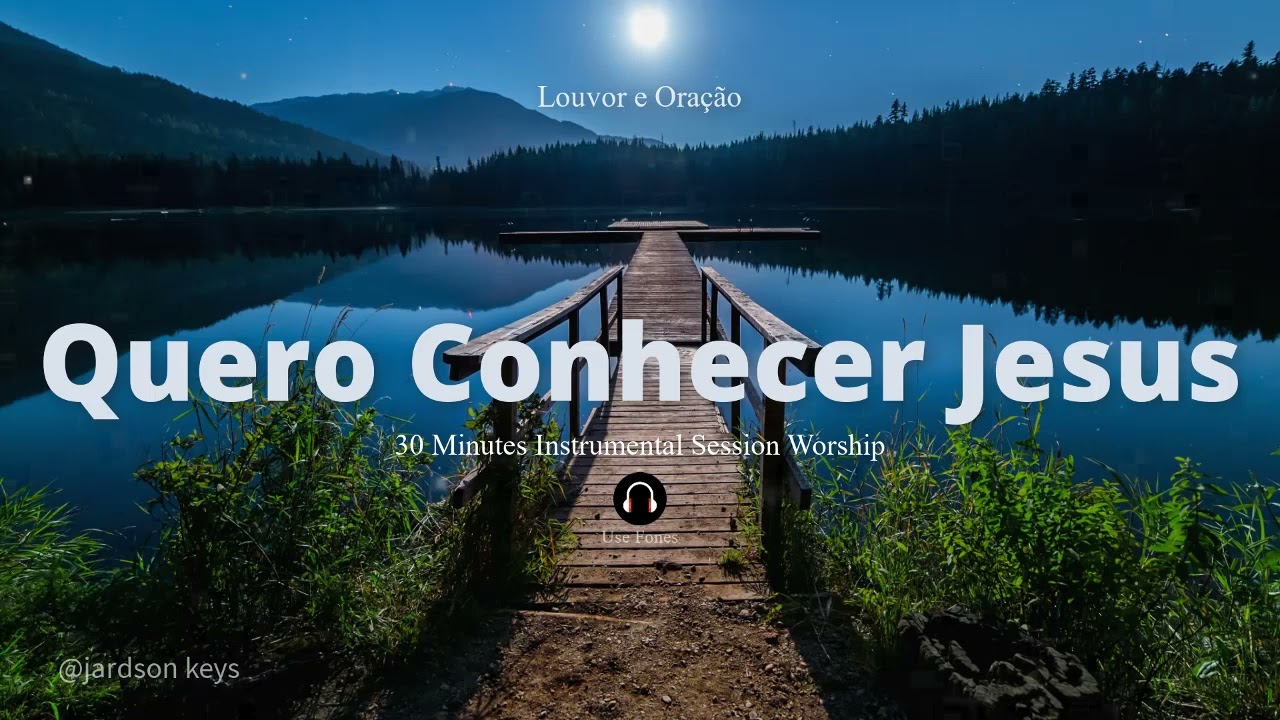 QUERO CONHECER JESUS (YESHUA) | Fundo Musical  Para Oração | Piano Instrumental Worship 🎧