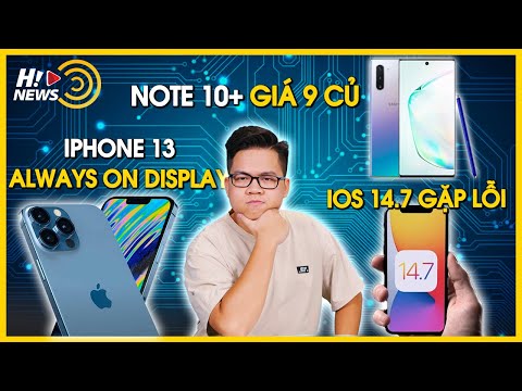 #1 Công nghệ tuần qua: iOS 14.7 gặp lỗi, iPhone 13 có Always On Display, Galaxy Note 10+ giảm giá Mới Nhất